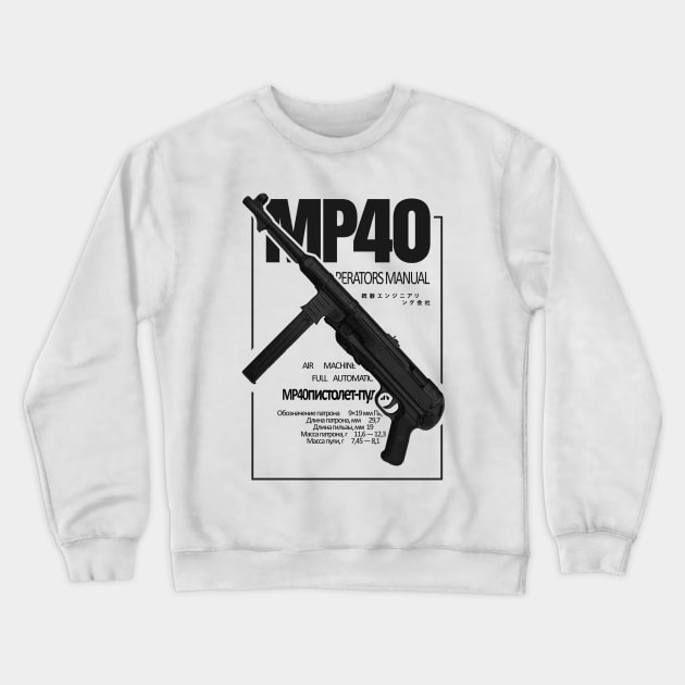 MP40 Automatic Rifle Crewneck Sweatshirt by internethero